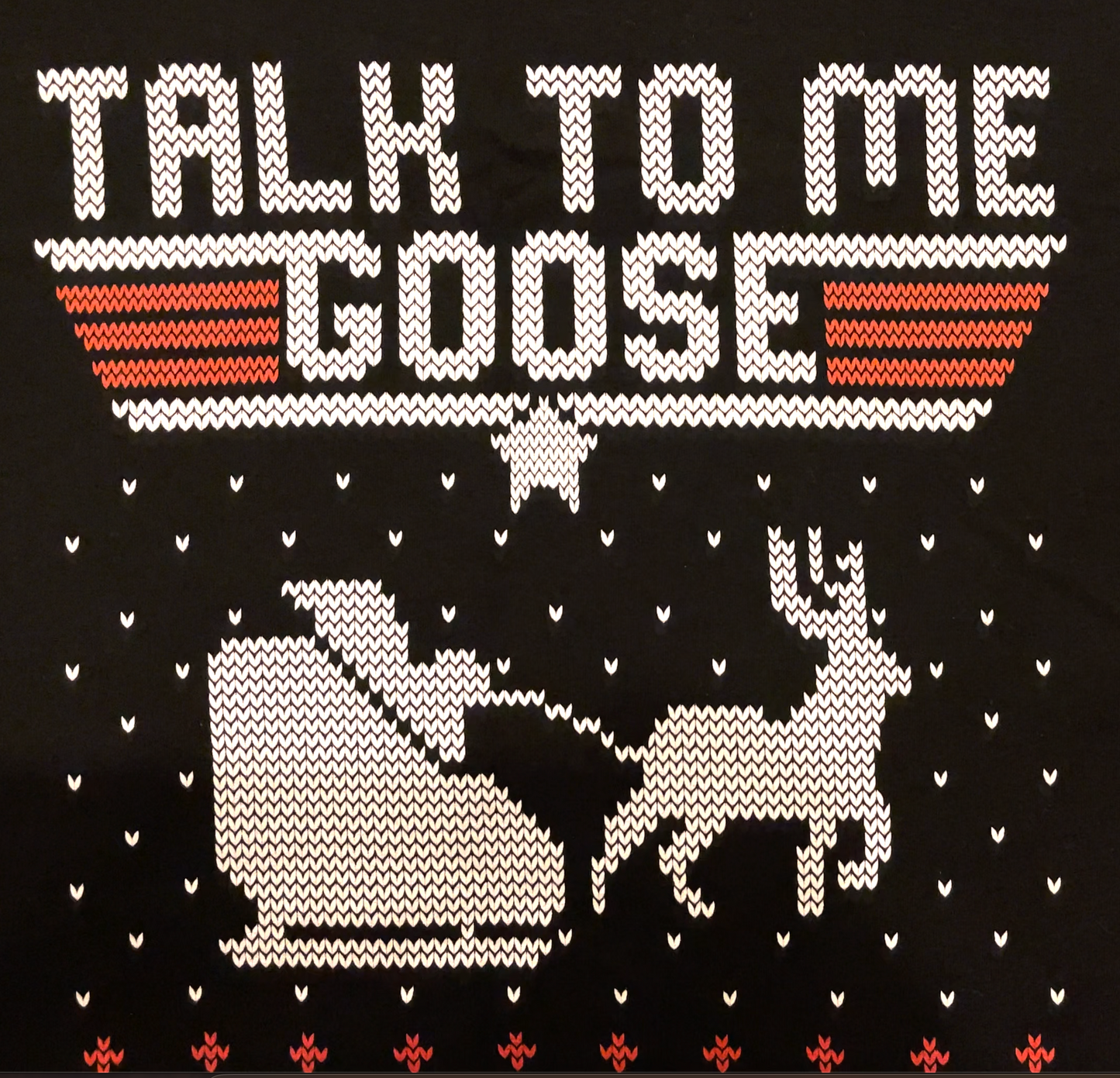 Talk To Me Goose Ugly Christmas Sweatshirt