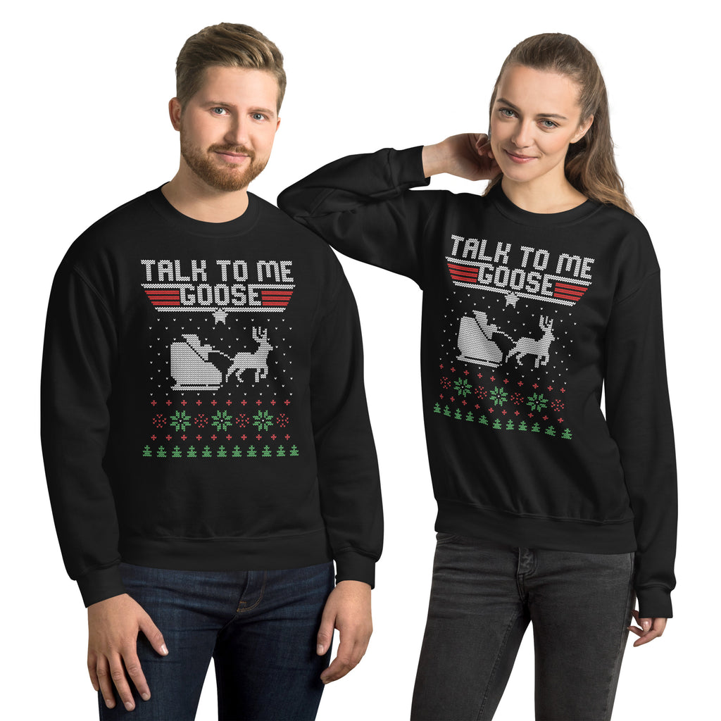 Talk To Me Goose Ugly Christmas Sweatshirt