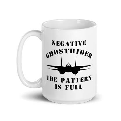Top Gun Fans Mugs Negative Ghostrider The Pattern Is Full - White Glossy Mug