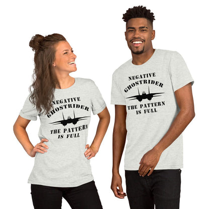 Top Gun Fans Shirts & Tops Ash / S Negative Ghostrider The Pattern Is Full - Unisex T-shirt