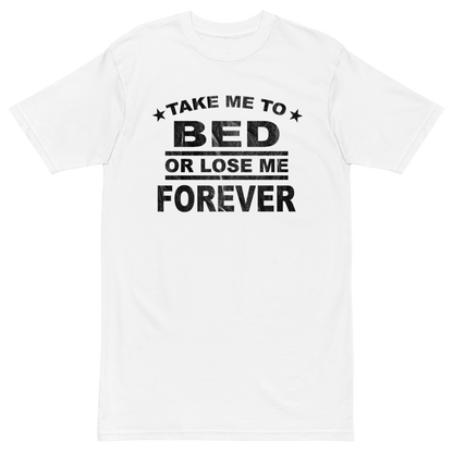 Top Gun Fans Shirts & Tops Take Me To Bed Or Lose Me Forever - Men’s Premium Heavyweight Tee