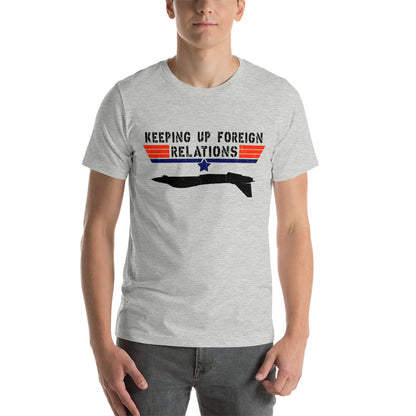 Keeping Up Foreign Relations T-shirt