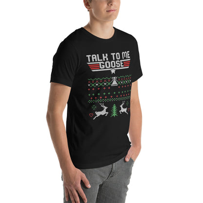 Talk To Me Goose Ugly Xmas Sweater Shirt - Unisex t-shirt